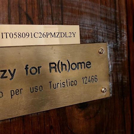 C R A Zy For Rhome Roma Eksteriør bilde